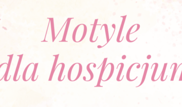 Motyle dla hospicjum